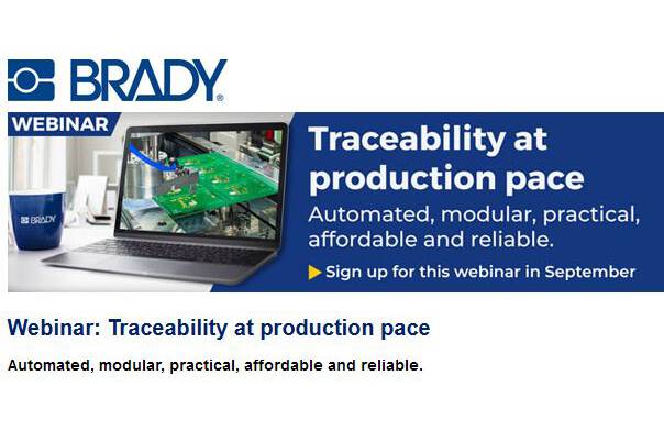 Brady-Webinar (English): Rückverfolgbarkeit im Produktionstempo Automatisiert, modular, praktisch, erschwinglich und zuverlässig.