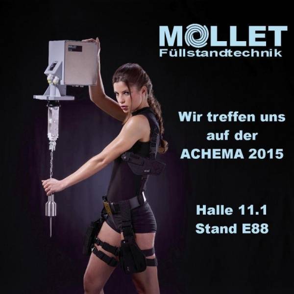 MOLLET auf ACHEMA 2015 in Frankfurt   Lassen Sie sich bei Ihrem Besuch Füllstandtechnik und Anlagenzubehör vom Feinsten zeigen