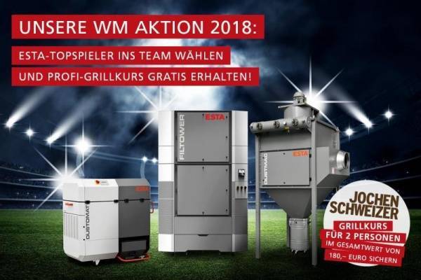 ABSAUGEN & GRATIS GRILLKURS SICHERN! Beim Kauf eines Aktionsprodukts zur Weltmeisterschaft spendiert ESTA einen Profi-Grillkurs